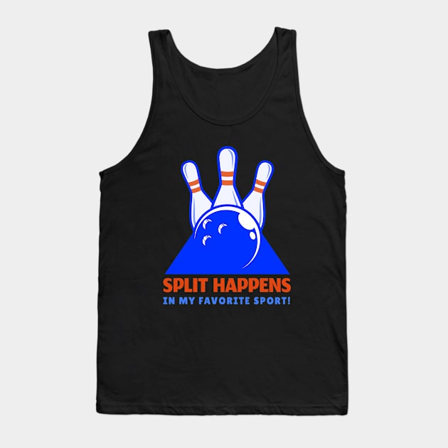 Split Happens in My Sport! Tank Top by ALBOYZ